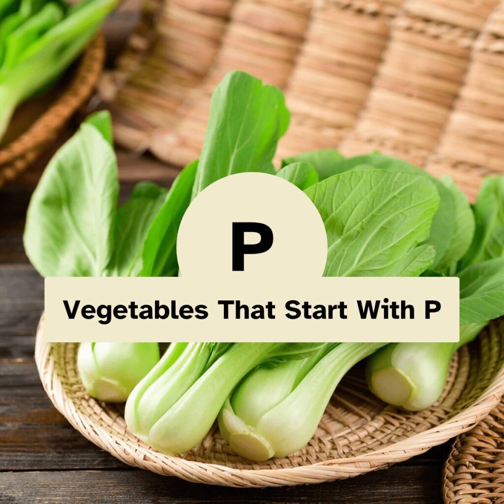 Vegetables That Start With P