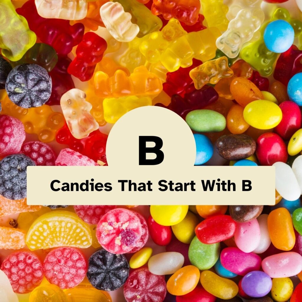Candies That Start With B