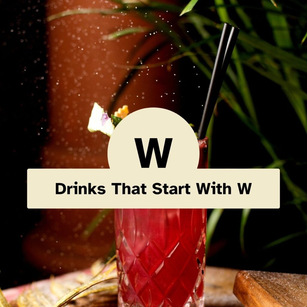 Drinks That Start With W