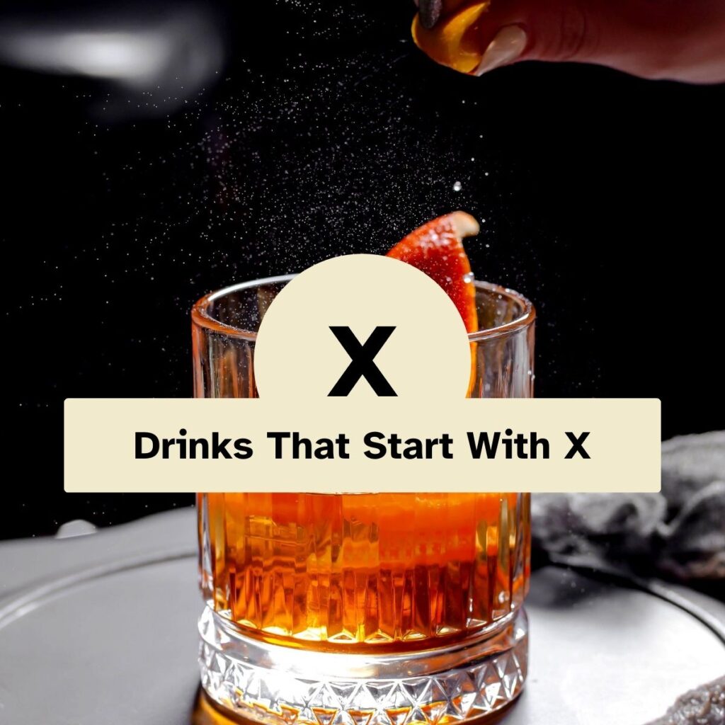 Drinks That Start With X